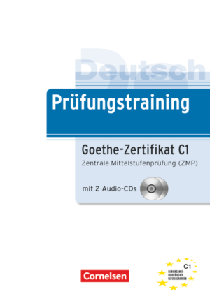 Prüfungstraining: Goethe-Zertifikat C1