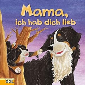 Mama, ich hab dich lieb