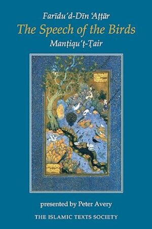 The Speech of the Birds (Islamic Texts Society)