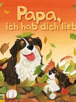 Papa, ich hab Dich Lieb