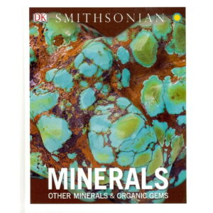 Minerals: Other MInerals and Organic Gems