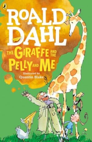 Giraffe and the pelly and me