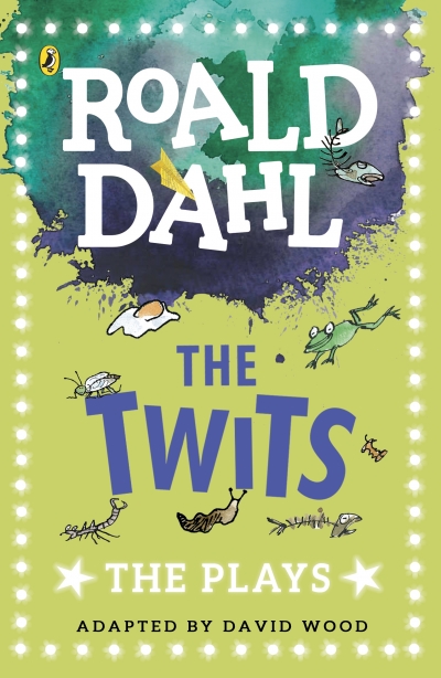 The Twits: The Plays (Dahl Plays for Children)