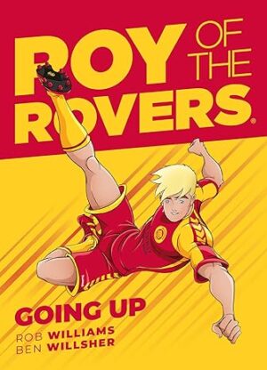 Roy Of The Rovers: Going Up (Comic 3)