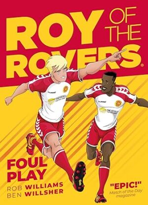 Roy Of The Rovers: Foul Play (Comic 2)