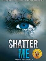shatter me