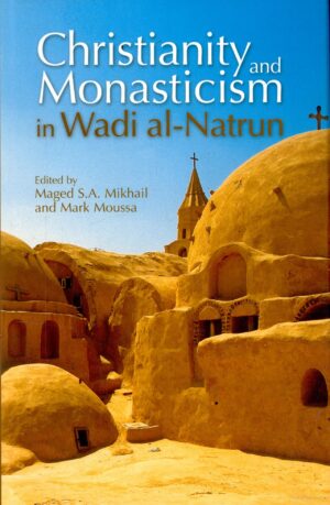 Christianity and Monasticism in Wadi al-Natrun
