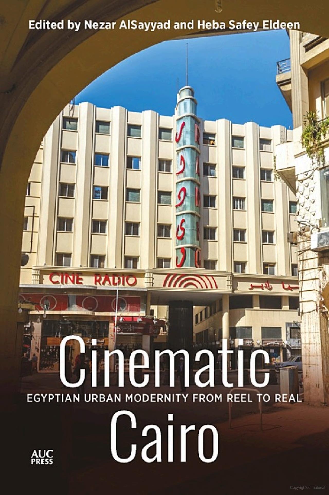 Cinematic Cairo (Egyptian Urban Modernity from Reel to Real)