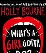 What's a girl gotta do?