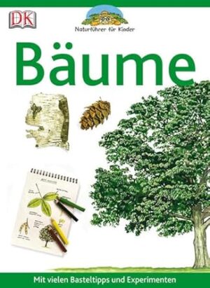 Naturführer für Kinder. Bäume: Mit vielen Basteltipps und Experimenten