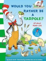 Would You Rather Be a Tadpole?