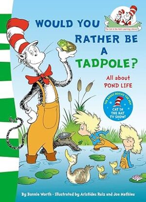 Would You Rather Be a Tadpole?