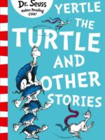 Yertle The Turtle And Other Stories