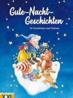 Gute-Nacht-Geschichten 34 Geschichten zum Vorlesen