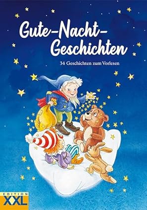 Gute-Nacht-Geschichten 34 Geschichten zum Vorlesen
