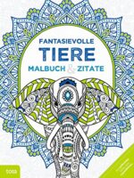 Fantasievolle Tiere: Malbuch & Zitate - Softcover