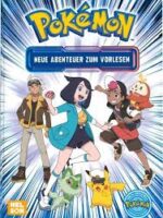 Pokémon Vorlesebuch: Neue Abenteuer zum Vorlesen: Mit Captain Pikachu, Liko und Roy
