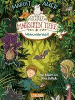 Die Schule der magischen Tiere 11: Wilder, wilder Wald!
