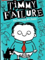 Timmy Failure: The Cat Stole My Pants