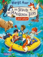 Die Schule der magischen Tiere Neuausgabe 16: Land unter!