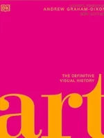 DK Art The Definitive Visual Guide (DK Definitive Cultural Histories).