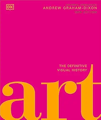 DK Art The Definitive Visual Guide (DK Definitive Cultural Histories).