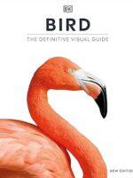 Bird: The Definitive Visual Guide