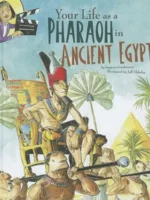 Your Life as a Pharaoh in Ancient Egypt