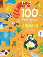100 First Words Exploring Animals