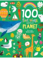 100 First Words Exploring Our Planet