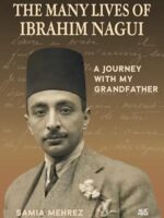 The Many Lives of Ibrahim Nagui: A Journey with my Grandfather