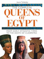 The Complete Queens of Egypt From Early Dynastic Times to the Death of Cleopatra