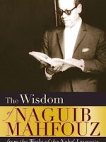 The Wisdom of Naguib Mahfouz