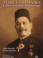 Marcus Simaika Father of Coptic Archaeology