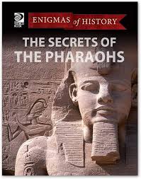 The Secrets of the Pharaohs