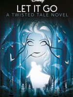 Let it go A Twisted tale novel
