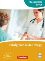 Pluspunkte Beruf Erfolgreich in der Pflege