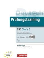 Prüfungstraining Daf: Deutsches Sprachdiplom Dsd Stufe 2 (B2 - C1) - Ubungsb