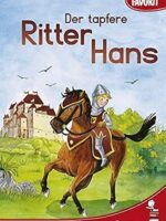 Der tapfere Ritter Hans: Schmöker-Spaß – Lesestufe 1