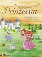 Die kleine Prinzessin – Erlebnisse mit ihrer Freundin Lena