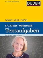 Wissen . Üben . Testen  5-7 Klasse .Mathematik Textaufgaben
