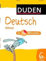 Deutsch in 15 Minuten - Diktat 6. Klasse