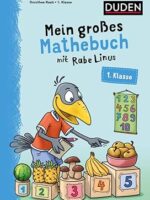 Mein großes Mathebuch mit Rabe Linus 1. Klasse
