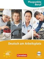 Pluspunkte Beruf Deutsch am Arbeitsplatz