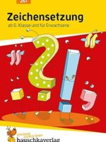 Zeichensetzung ab 6. Klasse und für Erwachsene