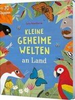 Kleine geheime Welten an Land