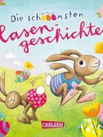 Die schönsten Hasengeschichten: zum Vorlesen in der Osterzeit