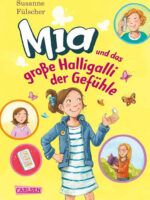 Mia und das große Halligalli der Gefühle