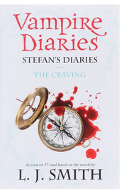 The Vampire Diaries: Stefan's Diaries (The Craving) - Book 3