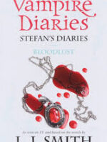 The Vampire Diaries: Stefan's Diaries (Bloodlust) - Book 2